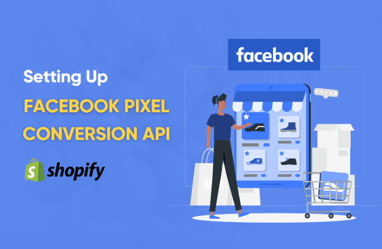How To Set Up Facebook Pixel Conversion API On Shopify
