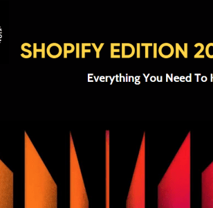Shopify Edition 2023: Everything You Need To Know