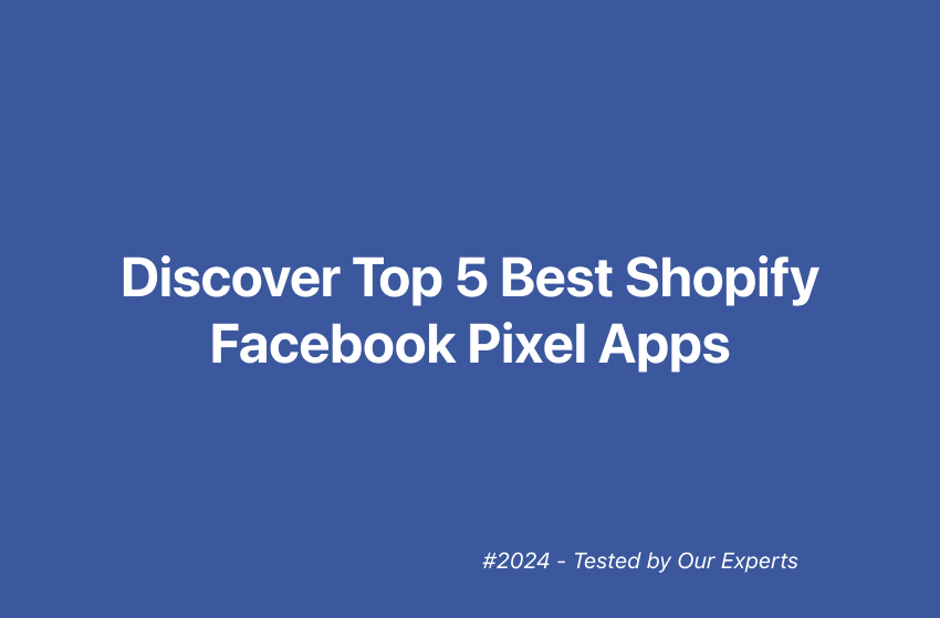 Top Shopify Facebook Pixel app