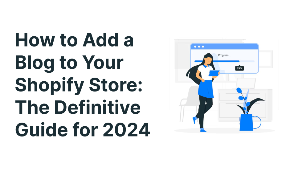 How to Add a Blog to Your Shopify Store: The Definitive Guide for 2025 ...