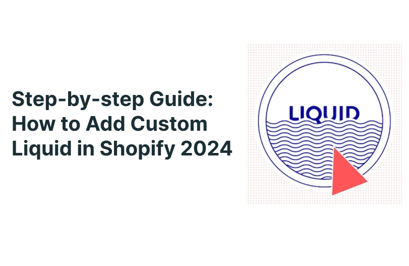 Step-by-step Guide: How to Add Custom Liquid in Shopify 2026 | Orichi ...