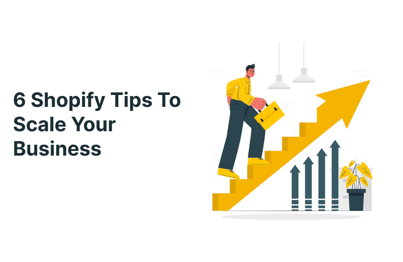 6 Shopify Tips To Scale Your Business | Orichi eCommerce