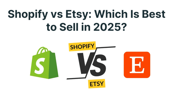 Shopify vs Etsy: Which Is Best to Sell in 2025?