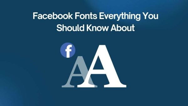 Facebook Fonts Everything You Should Know About