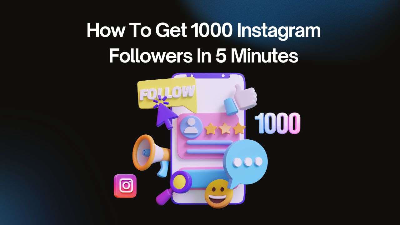 How To Get 1k Followers On Instagram In 5 Minutes (2026 update ...
