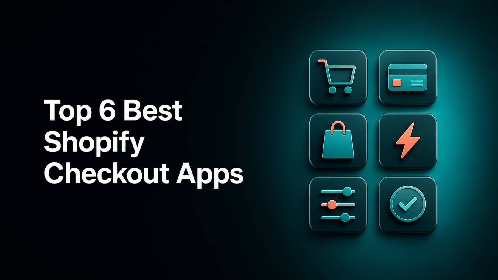 Top 6 Best Shopify Checkout Apps