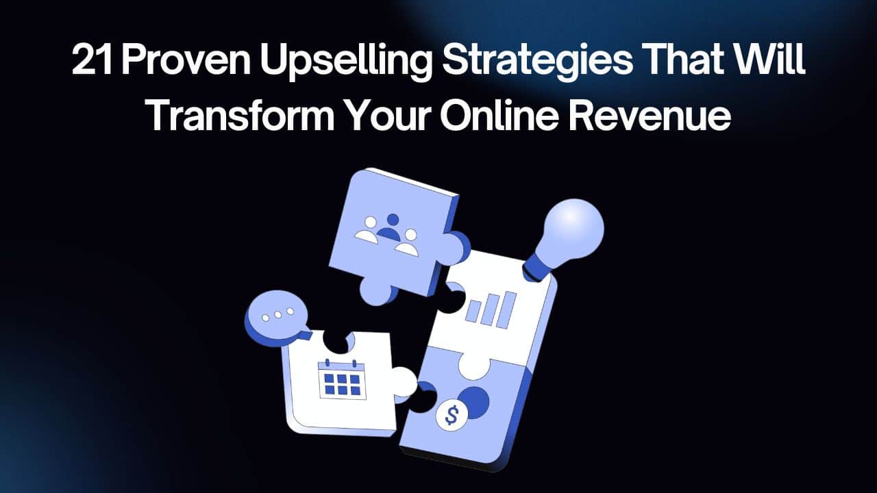21 Proven Upselling Strategies That Will Transform Your Online Revenue ...