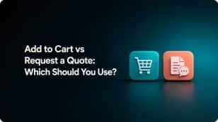 Add to Cart or Request a Quote: Which Is Better for Your Shopify Store?