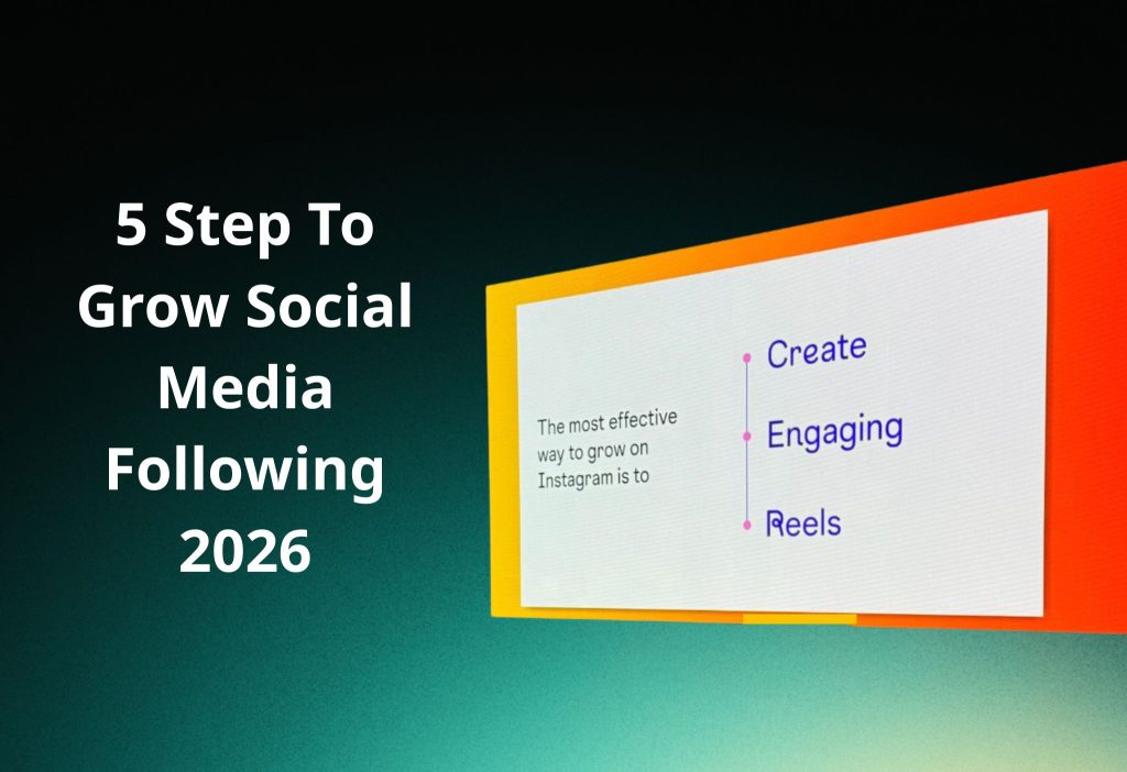5 Step To Grow Social Media Following Easy 2026