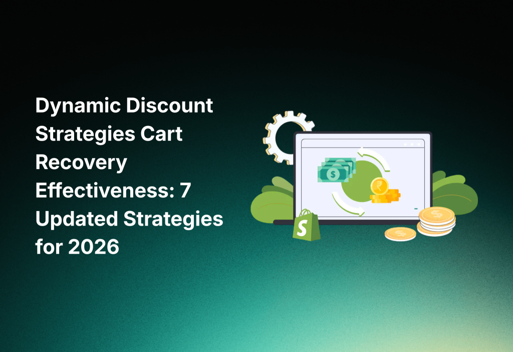 Dynamic Discount Strategies Cart Recovery Effectiveness: 7 Updated Strategies for 2026