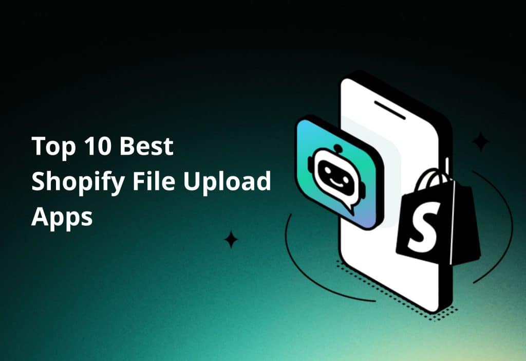 top-10-best-shopify-file-upload-apps