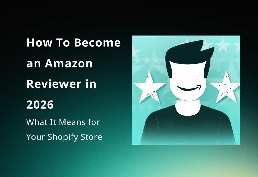 How To Become an Amazon Reviewer in 2026_ What It Means for Your Shopify Store