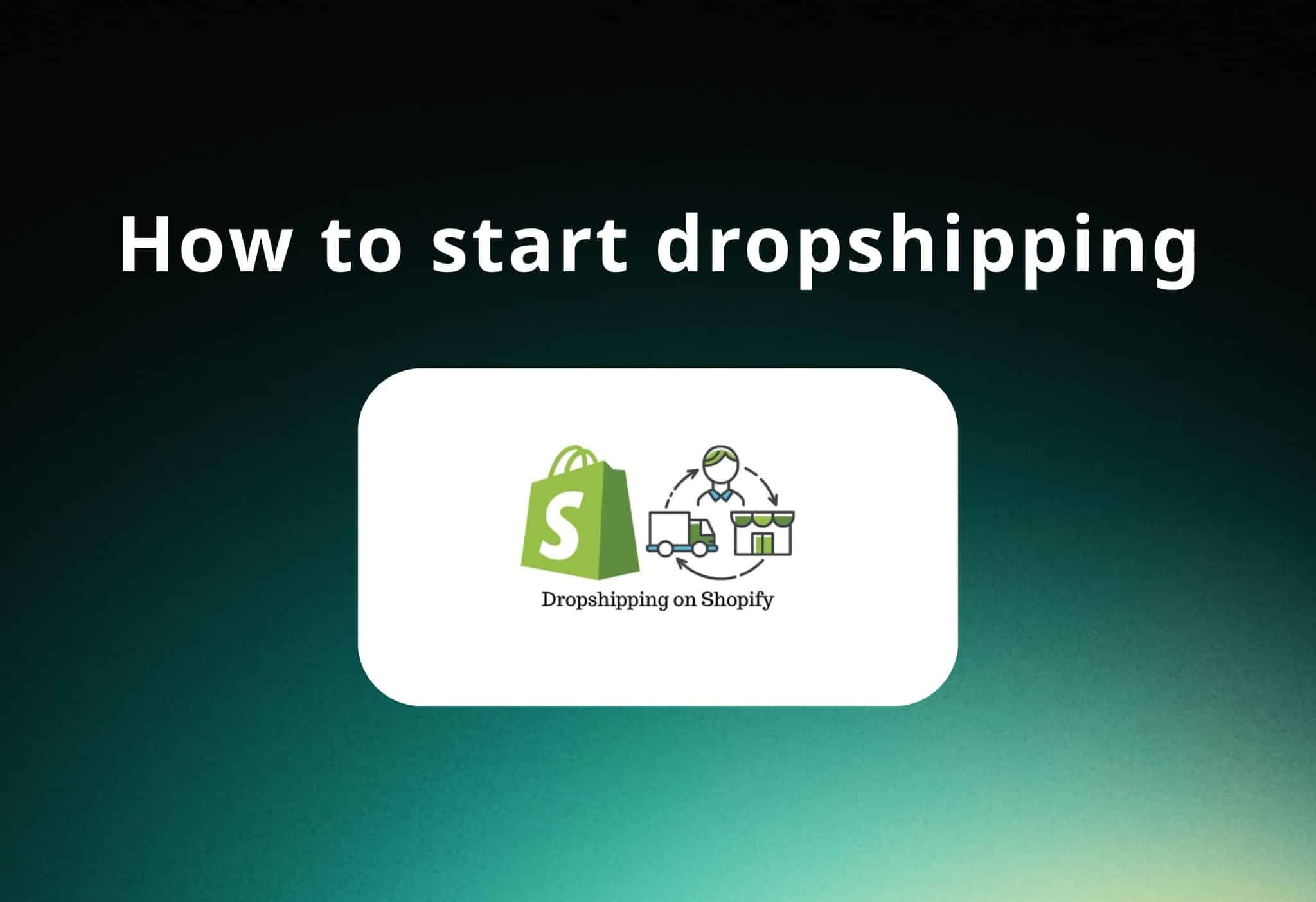 how to start dropshipping
