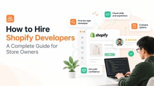 How to Hire Shopify Developers: A Complete Guide for Store Owners