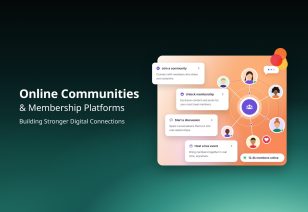 How Online Communities and Membership Platforms Are Building Stronger Digital Connections